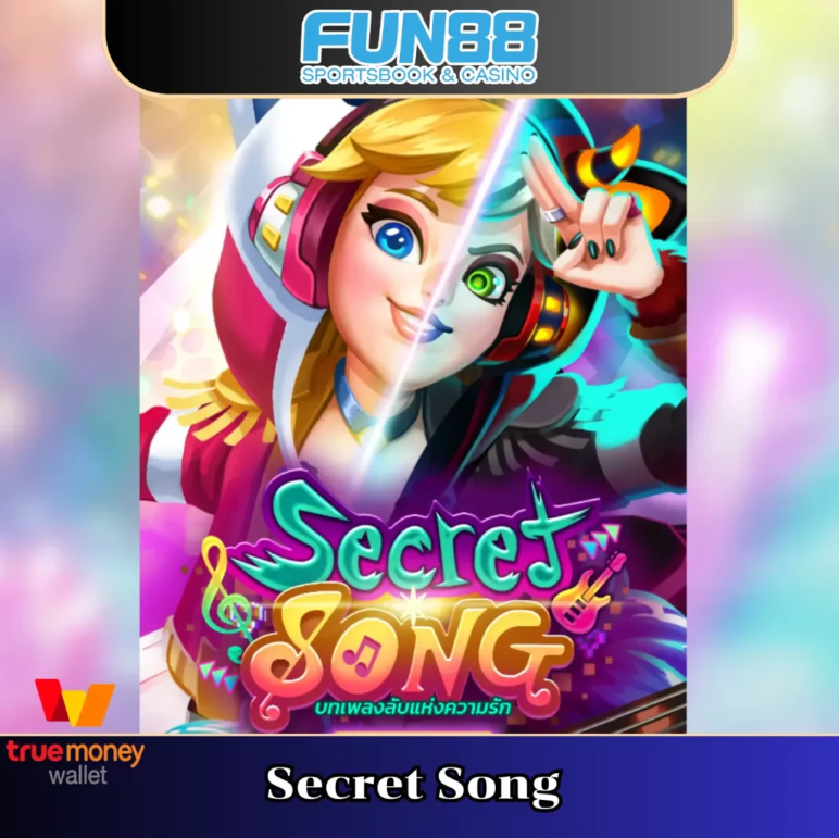 Secret Song เกมสล็อตจากค่าย Spinix ให้เงินรางวัลสูง|เข้า fun88 และรับรางวัล